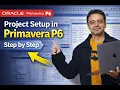 Create Your First Project in Primavera P6 Step by Step Tutorial for Beginners