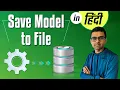 Hindi Machine Learning Tutorial 5 - Save Model Using Joblib And Pickle