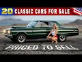 20 CLASSIC CarS FOR SALE WILL SHOCK YOU