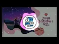 Download Lagu DJ SELAMAT HARI VALENTINE 2021 ||DJ HAPPY VALENTINE 2021 ||BANGERS FVNKY 2021| DJ- YOU