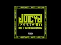Juicy J - Bounce It Remix (feat. Wiz Khalifa & Trey Songz) (FINAL VERSION)