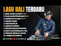 Lagu Kumpulan Lagu Pop Bali Terbaru dan Populer - Lagu Bali Full Album 2026