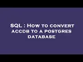 SQL How to convert accdb to a postgres database