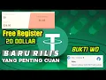 20$ Gratis Pengguna Baru 🤑 Baru Rilis Langsung Buktikan Withdraw Boskuu