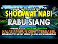 Download Lagu SHOLAWAT PENARIK REZEKI PALING DAHSYAT, Sholawat Nabi Muhammad SAW, SALAWAT JIBRIL PALING MERDU