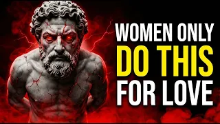 6 things women do only for the men they love stoicism