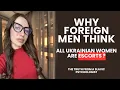 Why Foreign Men Think All Ukrainian Women Are Escorts The Truth from a Slavic Psychologist