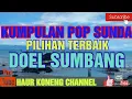 Download Lagu Tembang Pop Sunda | 19 Lagu Pop Sunda Terbaik Pilihan Doel Sumbang _ Awewe Sapi Daging
