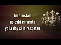 Los Dos Carnales -  El Borracho (Letra Oficial)