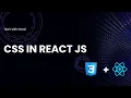 How to Use CSS in React js Ep 9