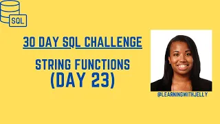 String Functions in SQL SQL 30 Day Challenge Day 23