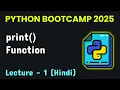 Hindi Python Print Function Lesson - 1 Python for Beginners 2025