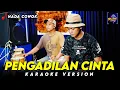 Download Lagu PENGADILAN CINTA KARAOKE KOPLO VERSION NADA COWOK / PRIA HIGH QUALITY AUDIO