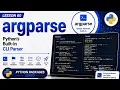 Lesson 60 - argparse Python s Built-In CLI Parser Python Packages Series Uplatz