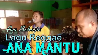 Download AYU ©© COVER LAGU ANA MANTU MP3