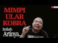 ULAR KOBRA◼ Arti Mimpi Digigit \u0026 Dikejar Ular Kobra //Mimpi Ular Kobra Masuk Rumah