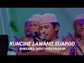 Download Lagu KUNCINE LAWANG SUARGO - AHBAABUL MUSTHOFA MADIUN