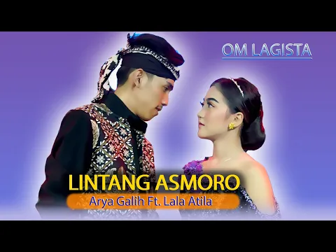 Download MP3 Lala Atila Ft Arya galih - Lintang Asmoro (Official Music Video) | LAGISTA | STAR MUSIC