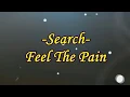 Lagu Search -Feel The Pain With Lyric
