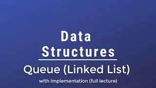 Data Structures - Queue Using Linked List With Implementation