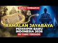 BUKTI TERBARU‼️ Ramalan Jayabaya Tentang Pemimpin Baru Indonesia 2026