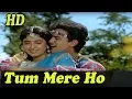 Download Lagu Tum Mere Ho HD with Jhankar   HD   Tum Mere Ho   Udit Naryan and Anupma