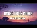Lagu Rocksteddy | Umasa Tapos Iniwan | Lyrics