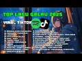 Lagu Lagu galau viral tiktok 2025🔥 | Playlist Galaus potify 2025 |Lagu tiktok viral 2025 |TOP Lagu galau