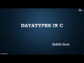 Lesson - 9 Datatypes in C C Tutorial