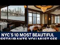 10 Most Beautiful Restaurants in NYC Dining in Style you must see