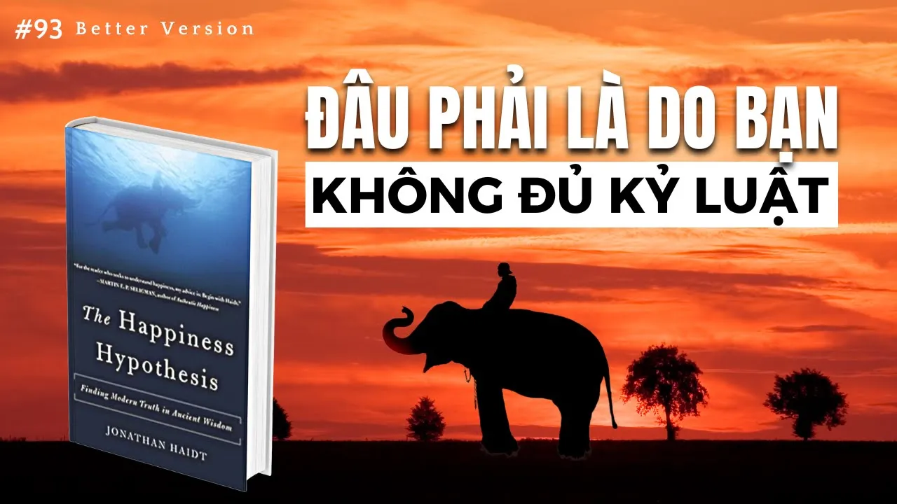 Đâu phải là do bạn không đủ kỷ luật, mà do... | Sách Giả thuyết hạnh phúc