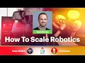 A Software Engineer s Guide to Scaling Robotics - OpenCV Live 219