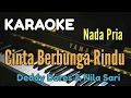 Download Lagu KARAOKE || CINTA BERBUNGA RINDU / NADA PRIA (Deddy Dores \u0026 Nila Sari)