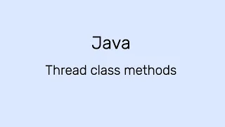 Thread class Methods in Java