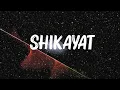 Lagu AUR - SHIKAYAT (Lyrics)