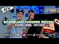 Download Lagu DJ HANING SARIBUAN DAYAK - KODIR LEJING TERBARU !!!!