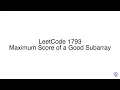 LeetCode 1793 Maximum Score of a Good Subarray