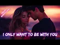 Download Lagu 💕 I Only Want to Be With You 💕 A Timeless Romantic Love Song - Lyrics Video 💕
