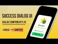Modern Success Dialog UI Dialog Components Jetpack Compose Material 3 Canva to Compose