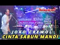 Download Lagu JOKO CREWOL - CINTA SABUN MANDI - NEW MANAHADAP (Official Live Music)