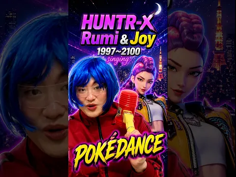 HUNTR X Rumi & Joy 1997~2100 singing POKÉDANCE