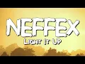 NEFFEX - Light It Up (Lyrics)