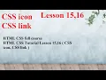 HTML CSS full course HTML CSS Tutorial Lesson 15 16 CSS icon CSS link