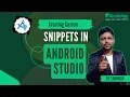 How to Create Custom Code Snippets in Android Studio Boost Coding Speed
