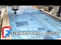 Generate G-Code Mill an Acrylic LED Sign Complete FreeCAD CAM CNC Tutorial Part 2