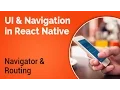 Learn about UI and Navigation in React Native - Part 6