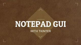 Notepad GUI with Tkinter Notepad Tkinter Python