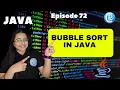 Bubble Sort in Arrays Algorithm working JAVA for Beginners in Hindi Episode 72