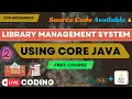 Library Management System - Core Java Project Beginners Java Project JDBC PART