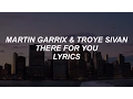 Download Lagu there for you // martin garrix \u0026 troye sivan lyrics